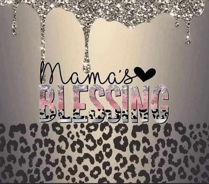 Blessed Mama, Mama’s Blessing 20 oz tumbler or sippy cup