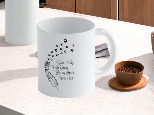 Your wings were ready, pet loss mugs, 11 oz ceramic mug